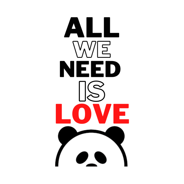 all we need is love by World Famous Pandas