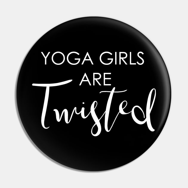 Yoga Girls are Twisted Pin by marisaeikenberry