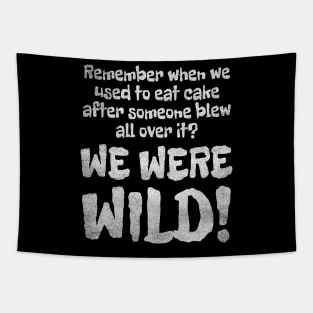 WE WERE WILD! Noise Distress Tapestry