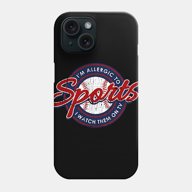 I'm Allergic To Sports ✅ Phone Case by Sachpica