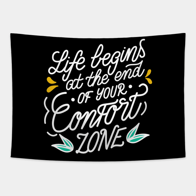 Life Begins At The End Of Your Comfort Zone Motivational Quote Tapestry by Vibrant Vista