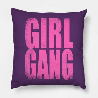 Girl Gang Pillow