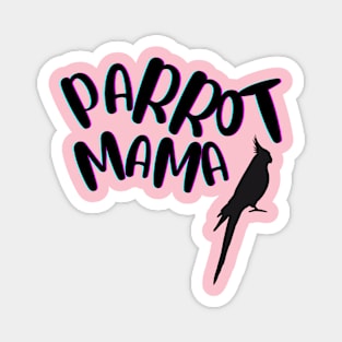 Parrot Mama- Cockatiel Magnet