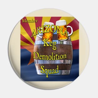 Arizona Keg Demolition Squad Pin