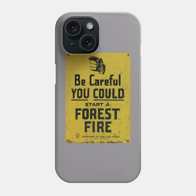 Be Careful You Could Start A Forest Fire Phone Case by PAUL BOND CREATIVE