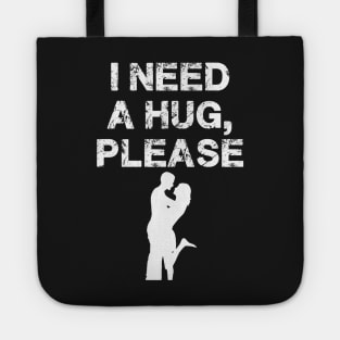 I need a hug Tote