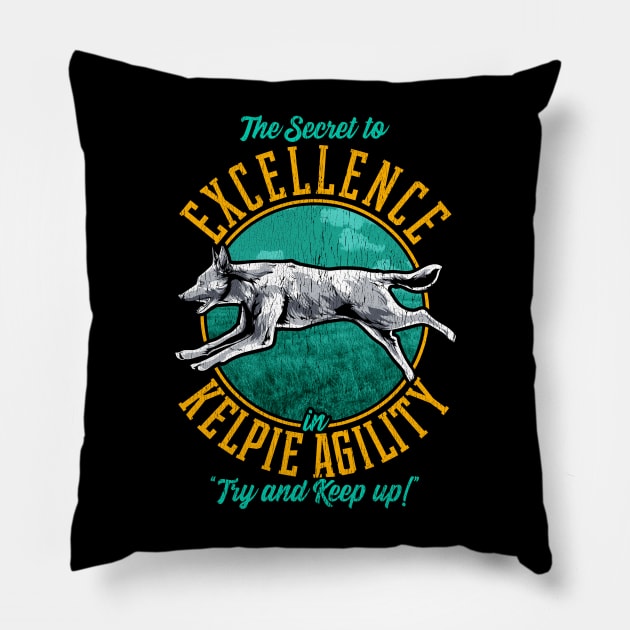 Agility Kelpie Secret | Australian Kelpie Gifts | Dog Lover Pillow by Proficient Tees
