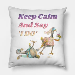 Keep calm and say I do Pillow