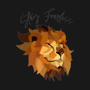 Stay Fearless Lion T-Shirt