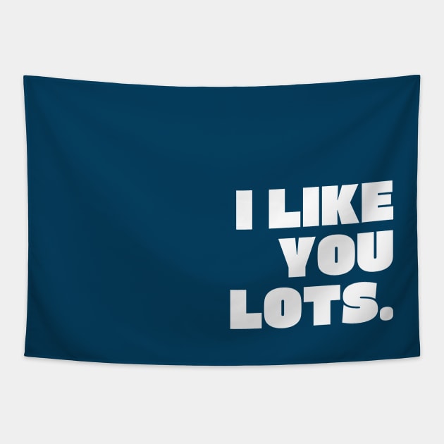 Blue I Like You Lots Tapestry by April Twenty Fourth