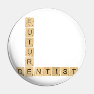 Future Dentist Pin