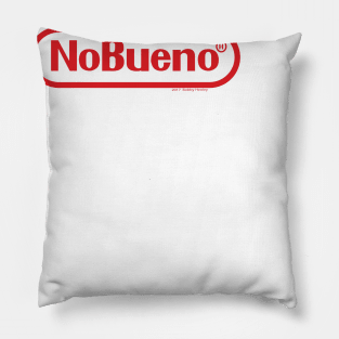 No Bueno Pillow