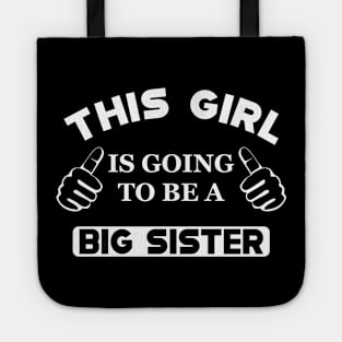 Big Sister - This girl is going to be a big sister Tote