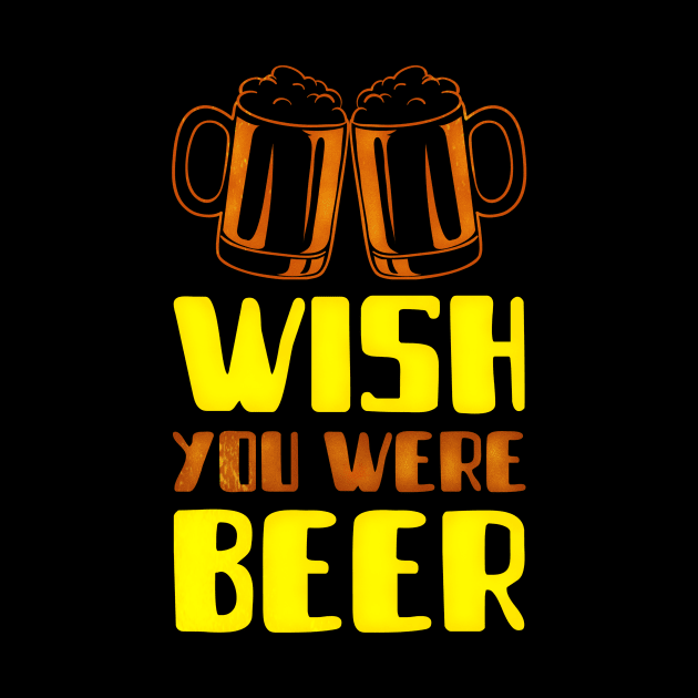 Wish You Were Beer (2 mugs) by PersianFMts