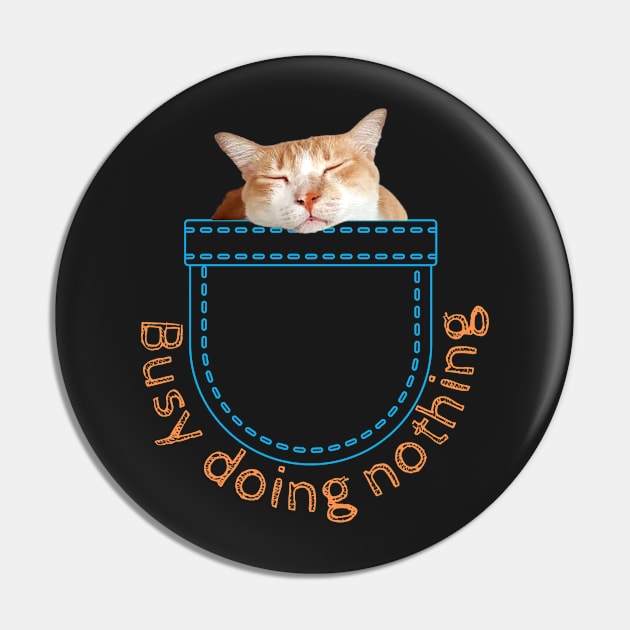 Busy Doing Nothing Pin by leBoosh-Designs