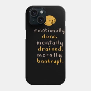 Mentally Exhausted Cat Mental Health Awareness Phone Case