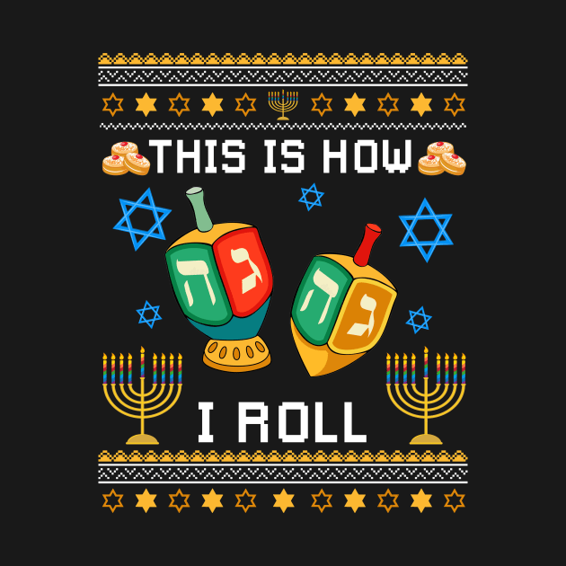 This Is How I Roll Hanukkah by Dunnhlpp