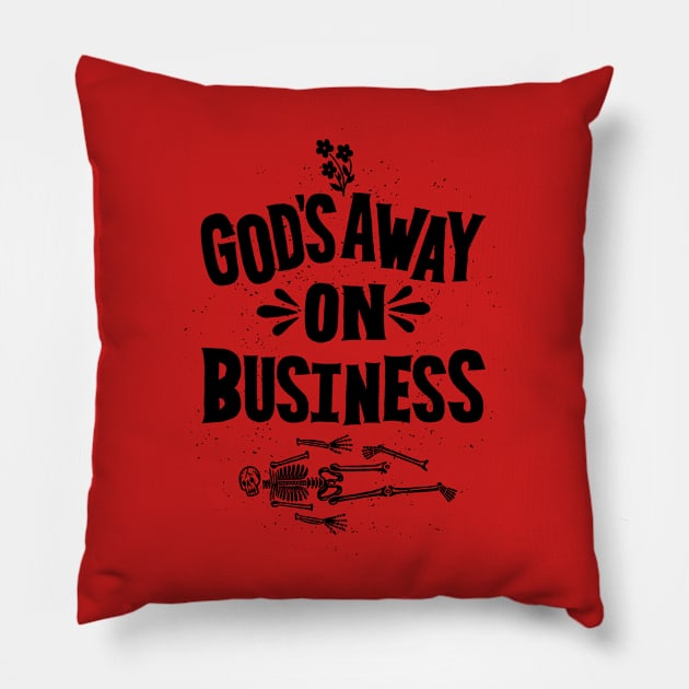 God's Away On Business Pillow by MatthewTaylorWilson