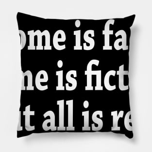 ALL IS REAL Pillow