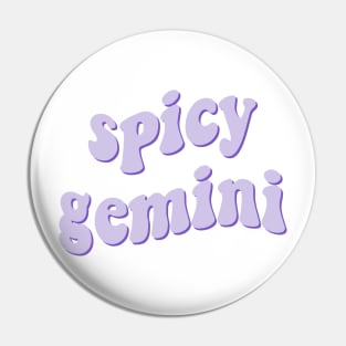 spicy gemini Pin
