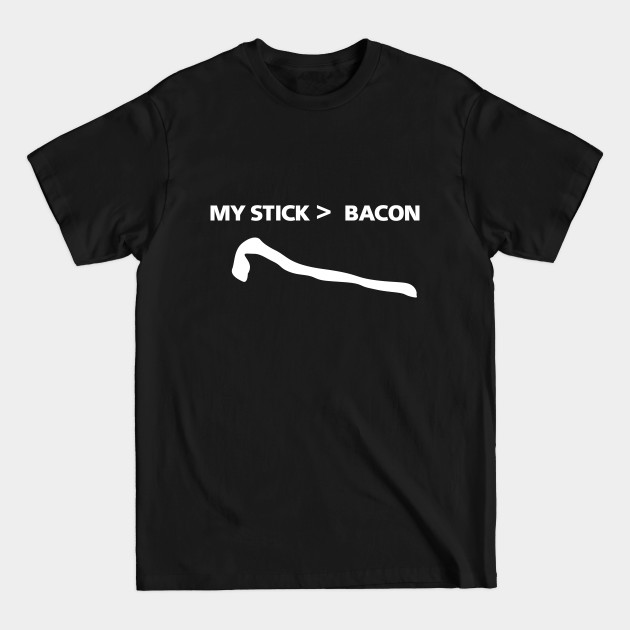 My Stick Is Greater Than Bacon - Yoda Stick - T-Shirt