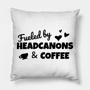 Funny Fanfiction Lover Fueled by Headcanons and Coffee Pillow