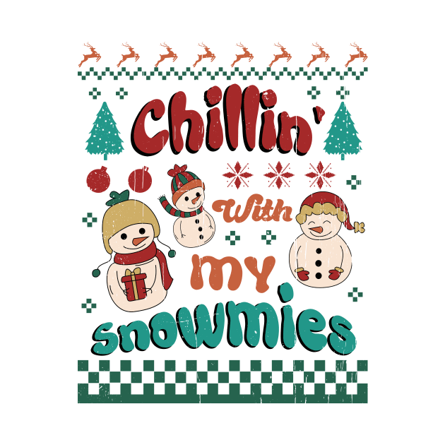 Chillin' With My Snowmies by TeesByKimchi
