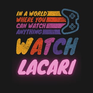 Watch Lacari twitch streamer youtuber T-Shirt