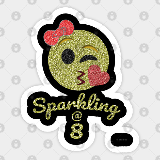 Kiss Wink Heart 8 Year Old Birthday Girl Gift For Girls Gift Idea 8 Year Old 8 Year Old 8 Year Old Sticker Teepublic