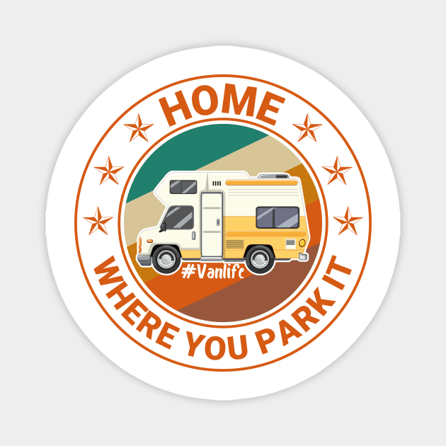 Vanlife Home Is Where You Park It Magnet by GShow