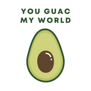 You Guac My World T-Shirt