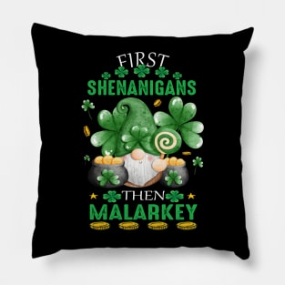 Funny Shirt, shenanigans and malarkey shirt, prone to shenanigans and malarkey Pillow