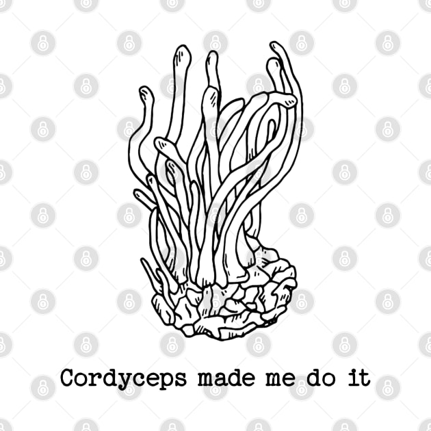 Cordyceps made me do it by valentinahramov