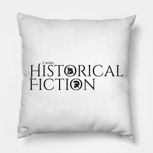 I write Historical Fiction Pillow