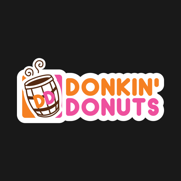 Donkin' Donuts - Donkin Donuts - T-Shirt | TeePublic