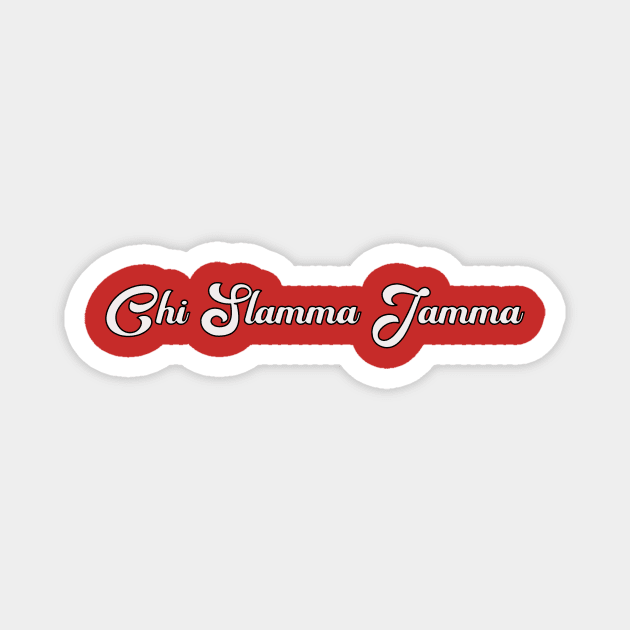 Chi Slamma Jamma Magnet by MidwestSchtick