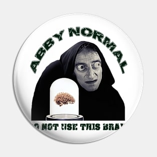 Abby Normal Pin