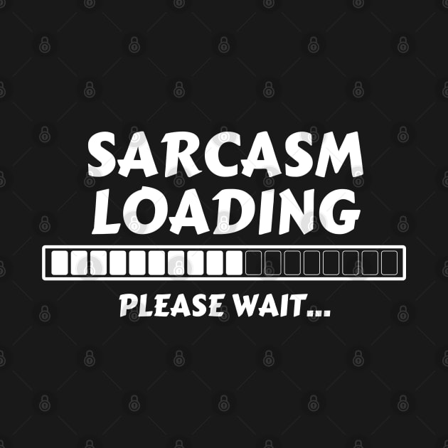 SARCASM LOADING by JERKBASE