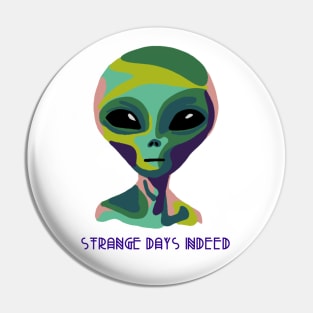 Strange Days Indeed Pin