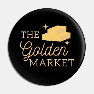 The Golden Market ! Pin