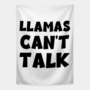 Llamas Can't Talk Tapestry