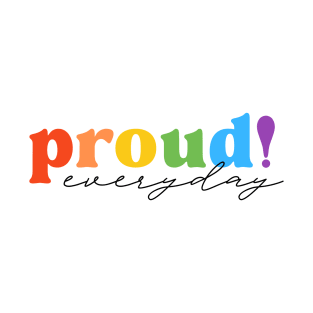 Proud everyday T-Shirt