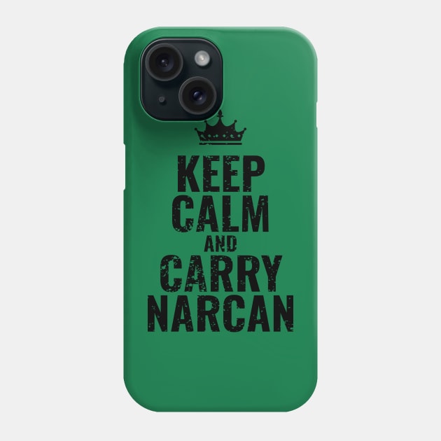 Keep Calm and Carry Narcan Phone Case by Vanilla Susu