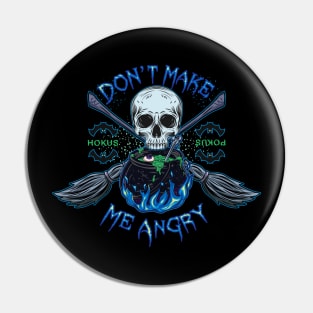 Don't make me angry! Pin