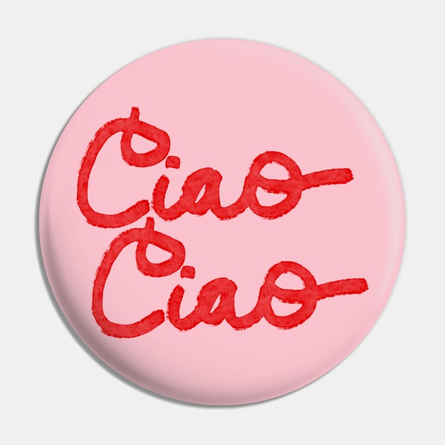 Ciao ciao Pin by LindsieMosleyCreative