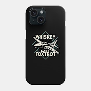 Whiskey Tango Foxtrot Fighter Jet Phone Case