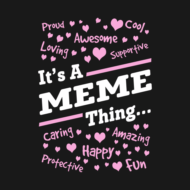 Meme Grandma Gift - It's A Meme Thing by BTTEES