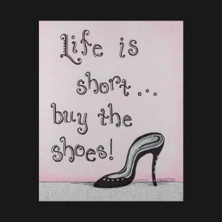 Buy the Shoes! T-Shirt