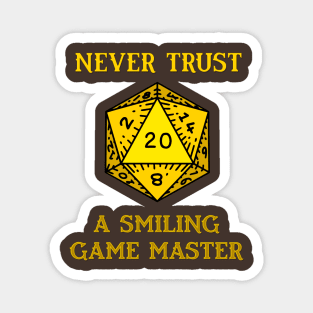 Never Trust a Smiling Game Master Magnet