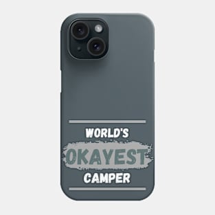 World's okayest camper Phone Case